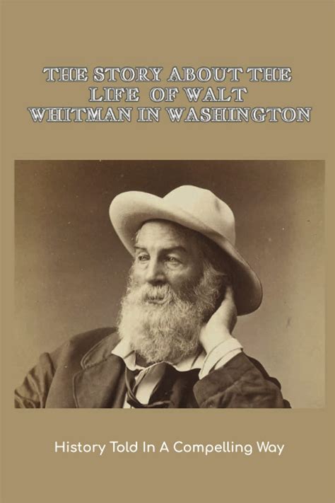 Buy The Story About The Life Of Walt Whitman In Washington History