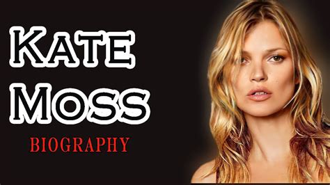 Kate Moss Biography Kate Moss Biography Youtube