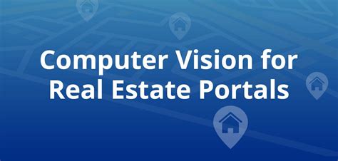 5 Ways Real Estate Portals Can Use Computer Vision