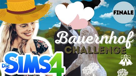 Die Traumhochzeit Beginnt Bauernhof Challenge In Sims 4 Finale