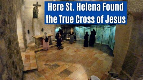 Here Sthelena Found The True Cross Of Jesus In Jerusalem Youtube