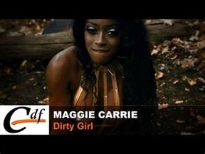 MAGGIE CARRIE Dirty Girl Official Music Video YouTube