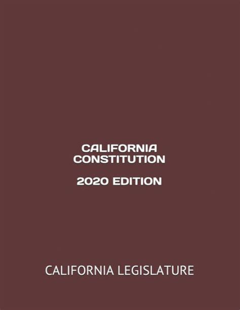 California Constitution 2020 Edition By California Legislature
