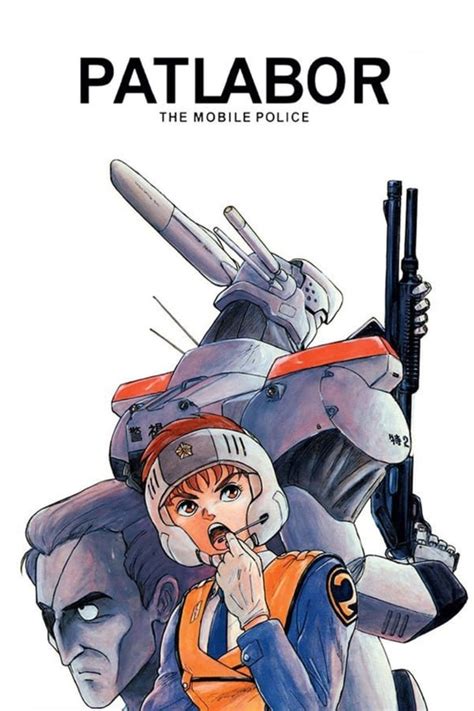 Patlabor The Mobile Police Tv Series 1988 1989 — The Movie Database