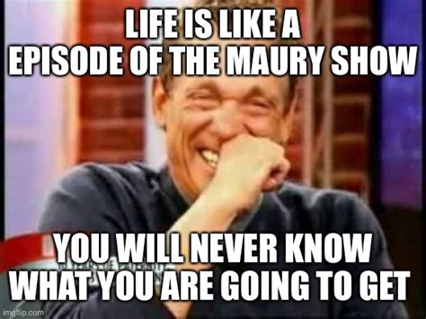 Image Tagged In Laughing Maury Imgflip