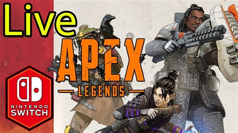 Apex Legends Nintendo Switch Gameplay Livestream Youtube