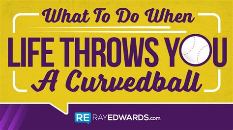 What To Do When Life Throws You A Curveball Youtube