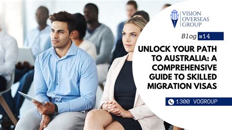 unlock your path to australia a comprehensive guide to skilled migration visas vision