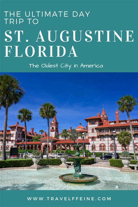 The Ultimate Day Trip To St Augustine Florida From The Oldest City In