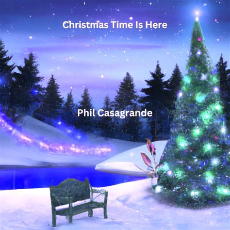 ‎christmas Time Is Here Single Album By Phil Casagrande Apple Music