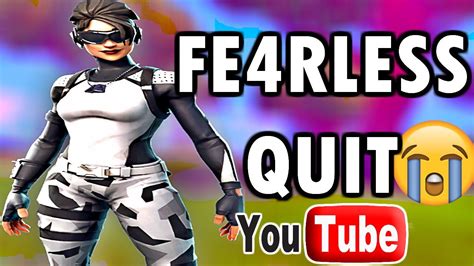Fe4rless Officially Quit Youtube Youtube