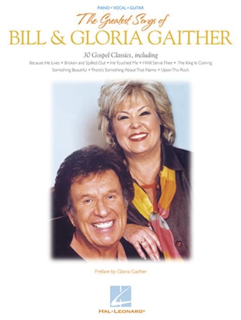The Greatest Songs Of Bill And Gloria Gaither Sheet Music By Bill Gaither