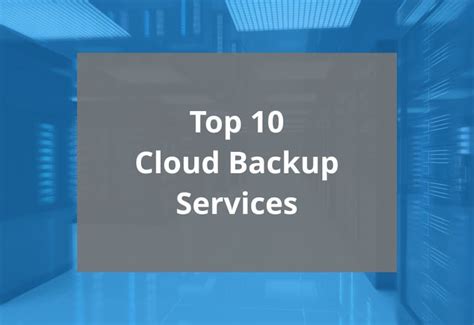 Top 10 Cloud Backup Services