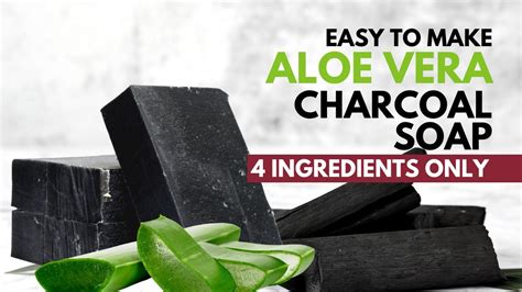 How To Make Aloe Vera Soap With Activated Charcoal For Beginners