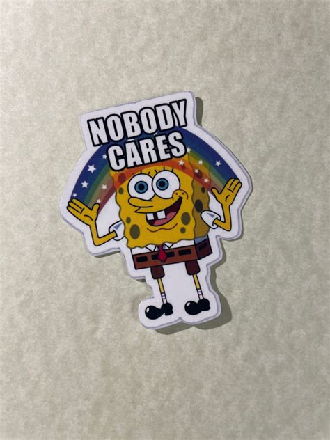 Spongebob Nobody Cares Sticker Etsy
