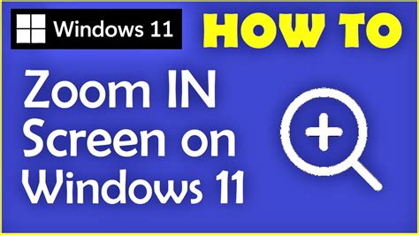 How To Zoom In Windows 11 Computer Magnify Screen Objects Magnifier