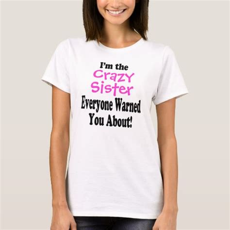 Crazy Sister T Shirt
