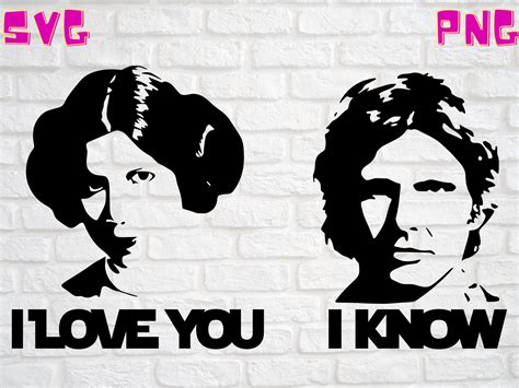 Star Wars Han Solo Princess Leia I Love You I Know Svg Etsy