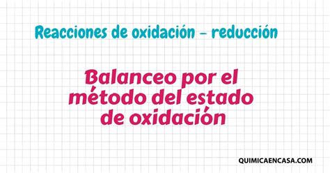 Balanceo De Ecuaciones Redox Método Del Número De Oxidación Química