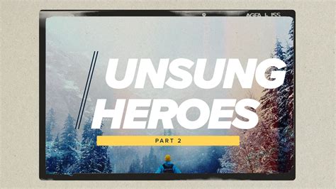Message: "Unsung Heroes- Part 2" from Rev. Jan Devine - Living Hope Church