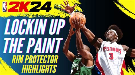 2k24 Lockin Up The Paint Rim Protector Highlights Youtube