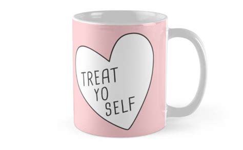 Treat Yo Self Coffee Mug For Sale By Meandthemoon Mugs Mugs For