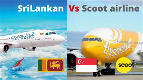 SriLankan VS Scoot Airline Comparison 2022 Which Country Airline Is