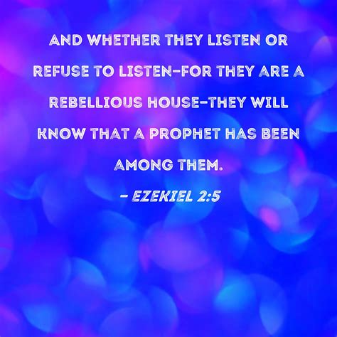 Ezekiel 25 And Whether They Listen Or Refuse To Listen For They Are A