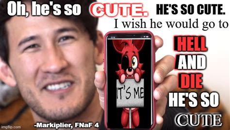 Posts about mark's videos, streams obscure quotes with no context. My favorite Markiplier quote about Nightmare Foxy - Imgflip