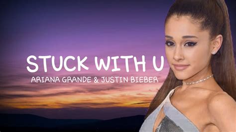 Ariana Grande Justin Bieber ~stuck With U Lyrics Youtube