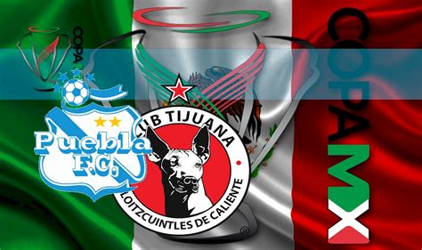 Tenemos la mejor crónica minuto a minuto del partido. Puebla vs Tijuana En Vivo Score: Copa MX