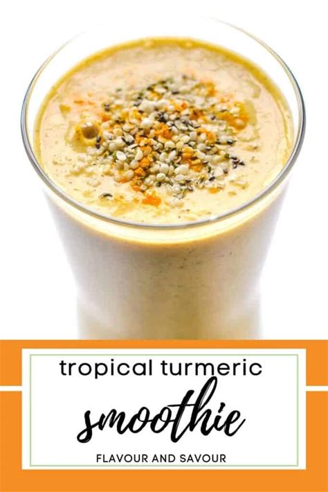Clean Eating Tropical Turmeric Smoothie Flavour And Savour