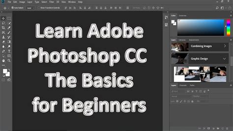 Learn Adobe Photoshop Cc The Basics For Beginners Youtube