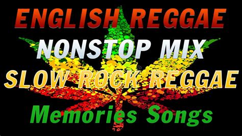 English Reggae Music 2021 With Road Trip Non Stop Reggae Compilation Slow Rock Reggae Remix