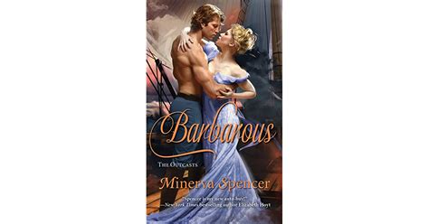 Barbarous The Outcasts By Minerva Spencer