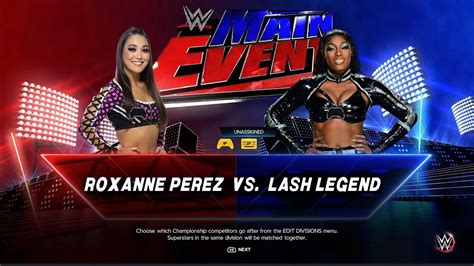 roxanne perez vs lash legend main event 02 w2 may wwe 2k23 universe mode youtube