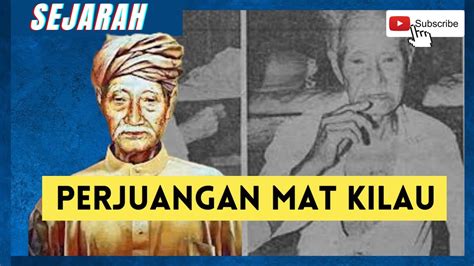 Mat Kilau Pahlawan Melayu Matkilau Sejarahmelayu Youtube