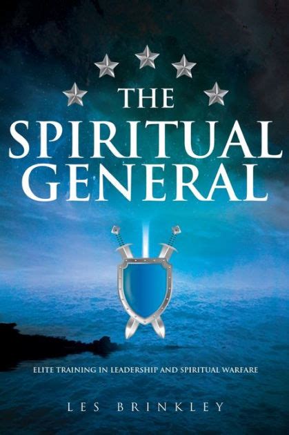 The Spiritual General Elite Training In Leadership And Spiritual