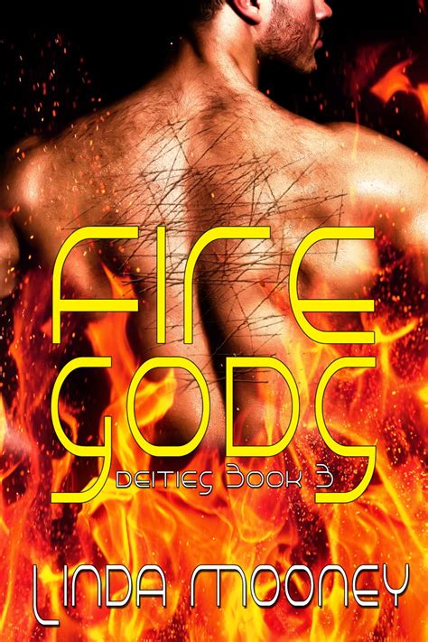 Linda Mooneys Other Worlds Of Romance New Fire Gods Deities Book 3