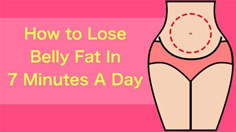 How To Lose Belly Fat In 7 Minutes A Day
