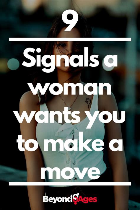 the important signals women show when they want a guy to make a move flirting flirting with