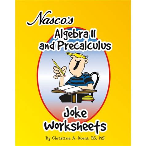 All worksheets precalculus worksheets with answers printable from precalculus worksheets. Nasco TB20656T Algebra II and Precalculus Joke Worksheets ...