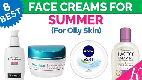 8 Best Face Creams For Summer In India With Price Top Creams For Oily