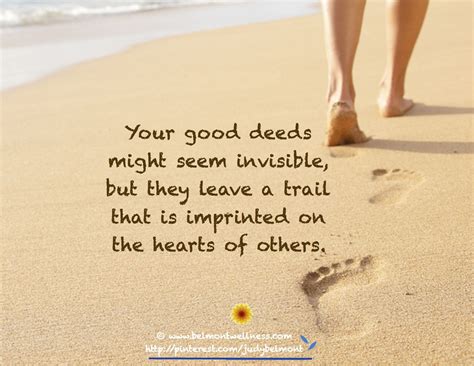 Your Good Deeds Make An Imprint On The Hearts Of Others Inspirational