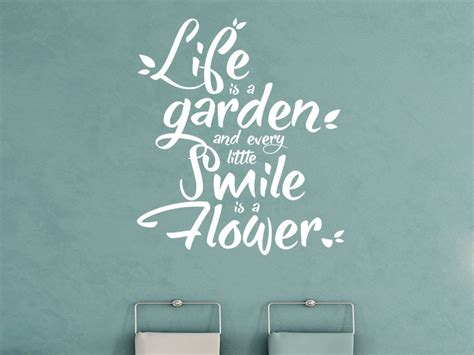 Check spelling or type a new query. Wandtattoo Life is a garden and every smile... | WANDTATTOO.DE