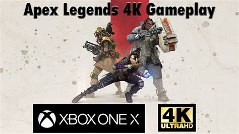 Apex Legends Xbox One X 4k Gameplay Youtube