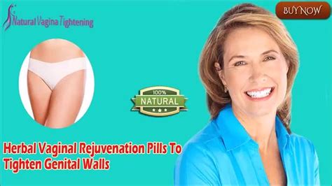 Herbal Vaginal Rejuvenation Pills To Tighten Genital Walls Flickr