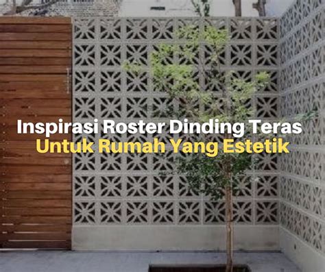 12 Inspirasi Roster Dinding Teras Untuk Rumah Yang Estetik Lacakharga