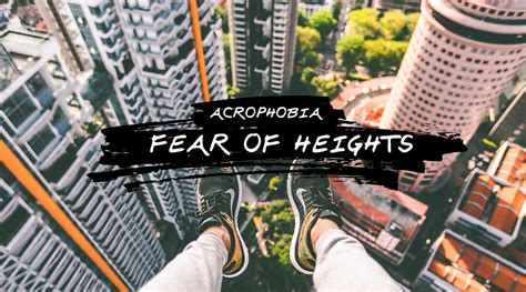 Acrophobia The Fear Of Heights Are You Acrophobic