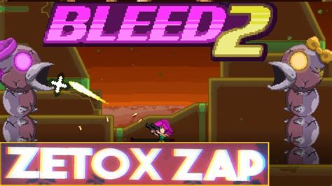 Zetoxzap Bleed 2 Full Game Niveau Normal Youtube
